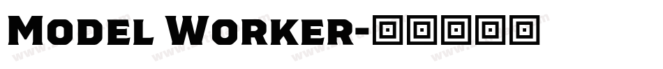 Model Worker字体转换